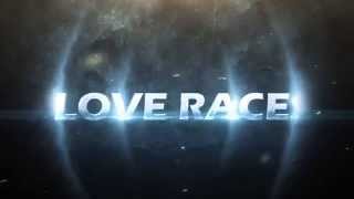 х/ф "LOVE RACE" ("Любовная гонка", 2015 г.). Трейлер