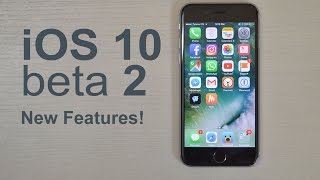 iOS 10 Beta 2 - What's New?