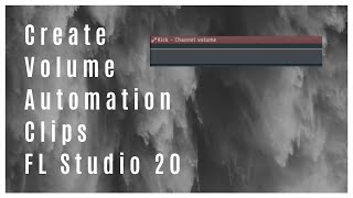 How To Create a Volume Automation Clip In FL Studio 20 Tutorial