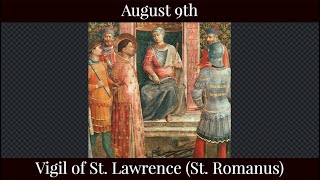 Fri Aug 9 2024 - Vigil of St. Lawrence (St. Romanus)