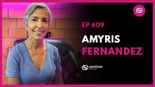 Amyris Fernandez @AmyrisFernandez | Semiose Podcast #09