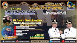 Pagelaran Wayang Kulit Virtual dlm rangka hari jadi Kab. Kra ke -104 dan Hari Wayang Nasional