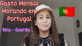 Gasto mensal para uma família em Portugal!🇵🇹 morando no interior - Seia, Guarda📍