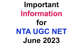 NTA UGC NET June 2023 | Important Information for NTA UGC NET June 2023