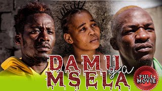 DAMU YA MSELA (FULL MOVIE)