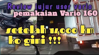 review jujur 5 kelebihan dan kekurangan vario 160 setelah pemakaian 14000 km menurut pengguna