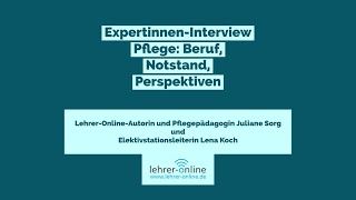 Expertinnen-Interview: Pflegeberuf, Pflegenotstand und Auszubildendensituation