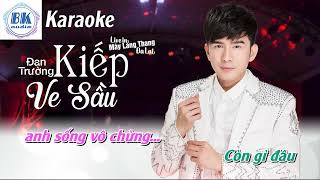 KARAOKE KIẾP VE SẦU | ĐAN TRƯỜNG | VERSION MÂY LANG THANG | BK AUDIO