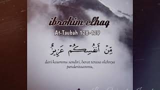 Best Recitation | Ibrohim Elhaq | Surah At-Taubah 128-129