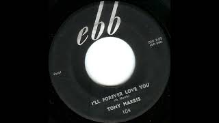 Tony Harris -  I’ll Forever Love You