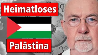 Palästina: der heimatlose Staat / latenter unkontrollierbarer Zorn / Vertriebensein