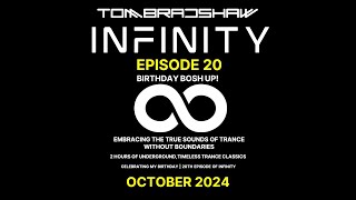 Tom Bradshaw - Infinity 20 [Birthday Bosh Up!] [October 2024]