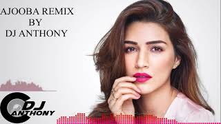 Ajooba Hai Remix By Dj Anthony