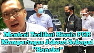 Menteri Terlibat Bisnis PCR Mempertegas Jokowi Sebagai Boneka