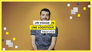 UN VISAGE UNE LOGISTIQUE #6 | Thibaut Lucas | Développeur informatique WMS et WCS