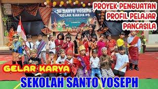 | GELAR KARYA PROYEK PENGUATAN PROFIL PELAJAR PANCASILA (P5) | SD Santo Yoseph Harvest City Bekasi |