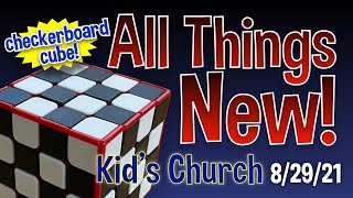 Kid's Church 8/29/21 - All Things New!