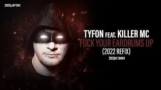 [DQXCD003] Tyfon feat. Killer MC - Fuck Your Eardrums Up (2022 Refix)