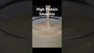 High Protein Smoothie without Protein Powder #shorts #weightloss #healthyfood