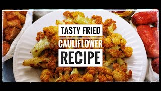 Tasty Fried Cauliflower Recipe | Crispy Fried Cauliflower Indian | Italian Fried Cauliflower | Anees