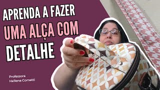 Aprenda a fazer uma ALÇA COM DETALHE