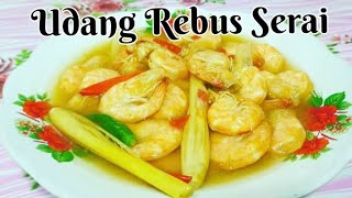 Resepi Udang Rebus Serai mudah simple sedap 👍👍