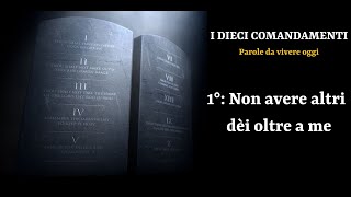 Primo comandamento: non avere altri dèi oltre a me