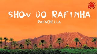 RAFACHELLA | Show do Rafinha