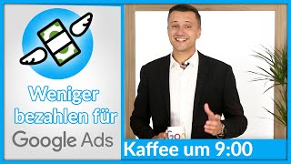 Weniger bezahlen als die anderen in Google Ads