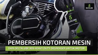 DIY: Pembersih Kotoran Mesin dari Deltalube 909 Heavy Duty Degreaser untuk Motor