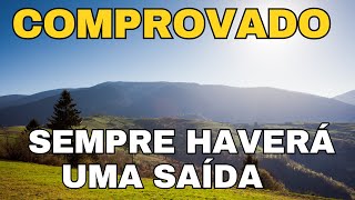 SEMPRE HAVERÁ UMA SAÍDA PARA TODAS AS SITUAÇÕES  (MENSAGEM de REFLEXÃO e uma ORAÇÃO PODEROSA)