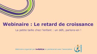 [Le retard de croissance] Webinaire complet : la petite taille chez l'enfant : un défi, parlons-en !