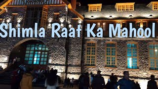 Shimla Raat Ka Mahool!!summer festival in Shimla!!😱Mall Road!!! Himalayan Road Trip!!