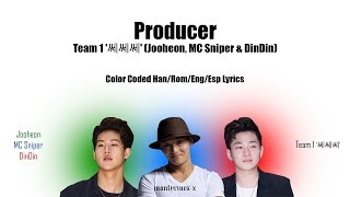 Team 1 '쎄쎄쎄' (DinDin, Jooheon & MC Sniper) - Producer (Color Coded Han/Rom/Eng/Esp Lyrics)