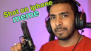 Shot on iphone meme on @TechnoGamerzOfficial and @KhatarnakIshan