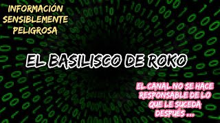 El Basilisco de Roko ( Información delicada )...