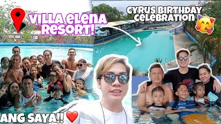 VILLA ELENA RESORT! CELEBRATION BIRTHDAY NI CYRUS🎉❤️ (ANG SAYAA)✨ + NA ERASE ANG IBANG VIDEO!🤦🏻‍♂️