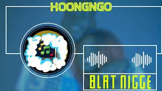 Blat Nigge - Koongngo  ( Agwaga )