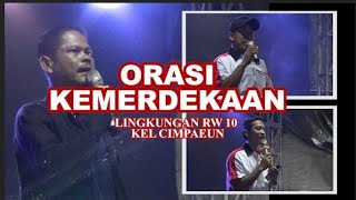 ORASI KEMERDEKAAN RW 10 KELURAHAN CIMPAEUN