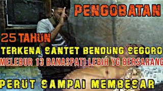 Santet  ganas bendong segoro ,dan banas pati di  sumberagung / sumbersih