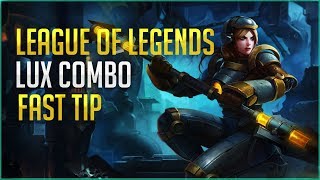 League of Legends - Lux Combo - Fast Tip #1 7.24