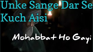 Un Ke Sange Dar Se Kuch Aisi Mohabbat  Ho Gayi!!Sufiyana Qalaam Nisbati#viral #subscribe #youtube 🙏