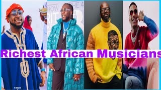 Top 10 Richest African Musicians 2021. June UPDATE