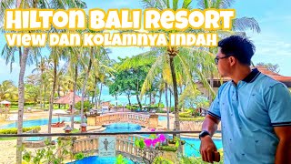 Hilton Bali Resort , view dan kolamnya very beautiful