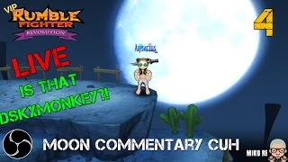 DSKxMonkey? Moon Comm #4 (Rumble Fighter Revolution)