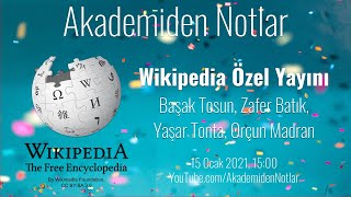 Akademiden Notlar 32: Wikipedia Özel Yayını