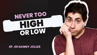 Episode 46: Danny Jolles, Never Too High or Low