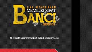 Jika Ditakdirkan Memiliki Sifat Banci (Ustadz Muhammad Afifuddin Assidawy Hafizhahullah)