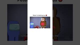 PETER IS SUS #shorts #familyguy