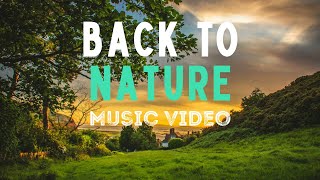 Music Video: Return to Nature